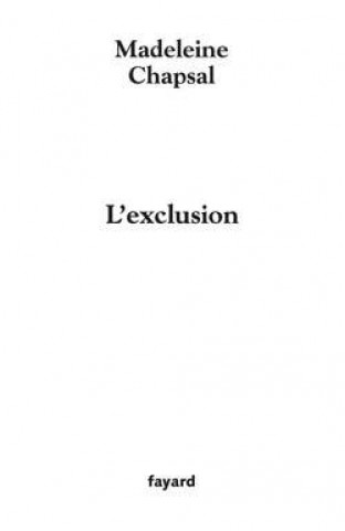 Knjiga L'Exclusion Madeleine Chapsal