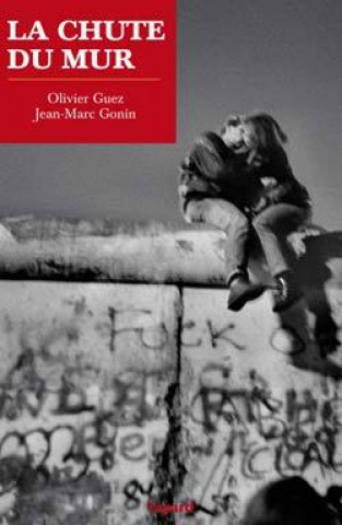 Knjiga La chute du Mur Jean-Marc Gonin
