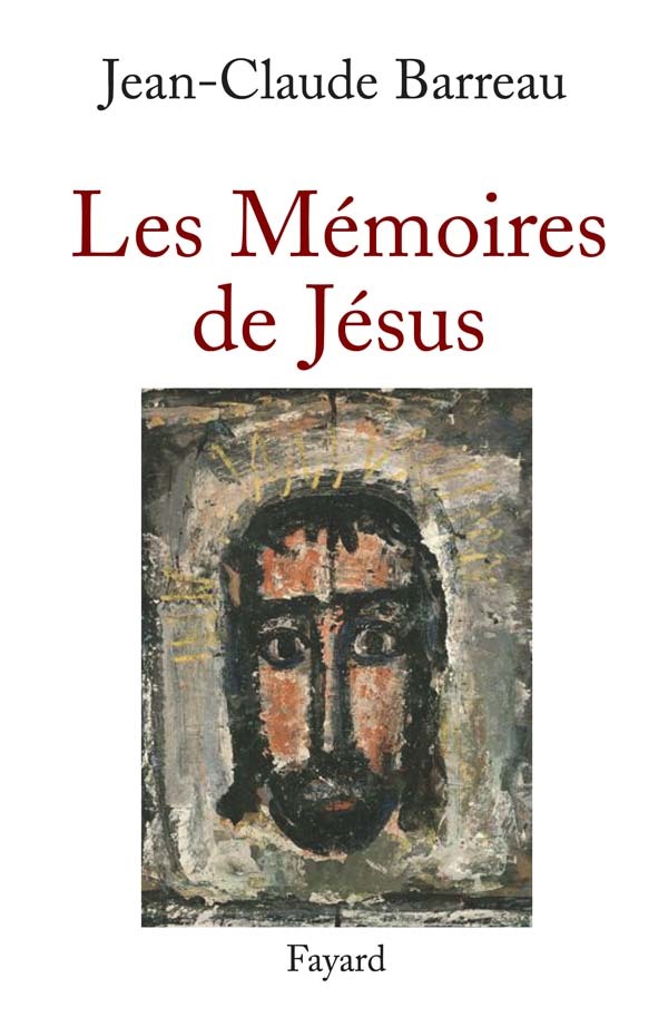 Kniha Les Mémoires de Jésus Jean-Claude Barreau