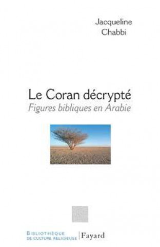 Knjiga Le Coran décrypté Jacqueline Chabbi