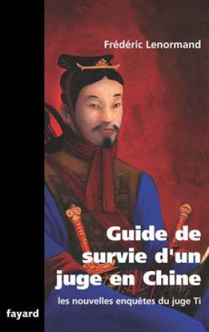 Kniha Guide de survie d'un juge en Chine Frédéric Lenormand