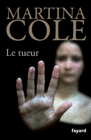 Knjiga Le tueur Martina Cole