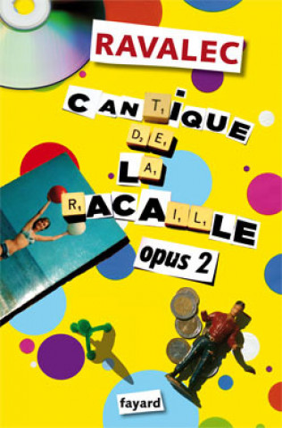 Kniha Cantique de la racaille Opus 2 Vincent Ravalec