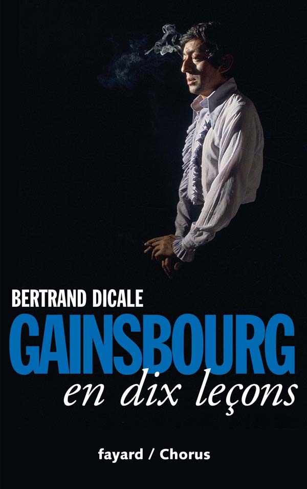 Kniha Serge Gainsbourg en dix leçons Bertrand Dicale