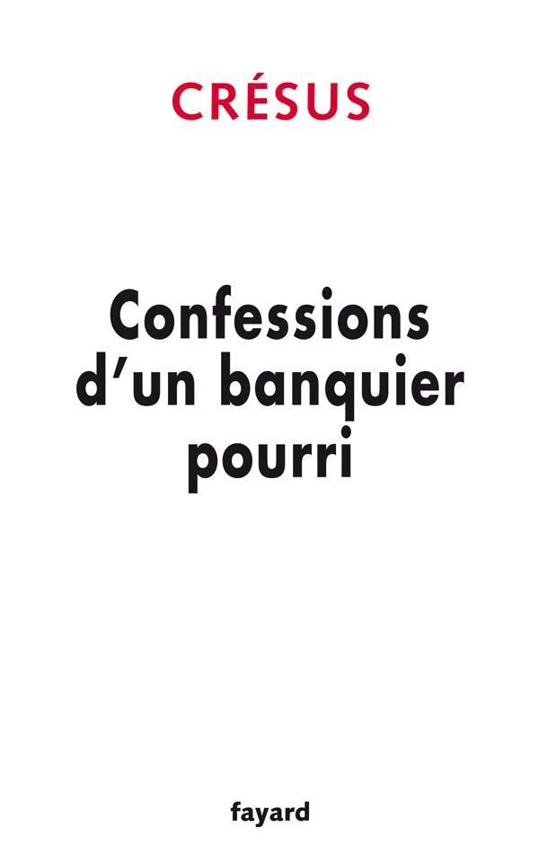 Livro Confessions d'un banquier pourri Crésus