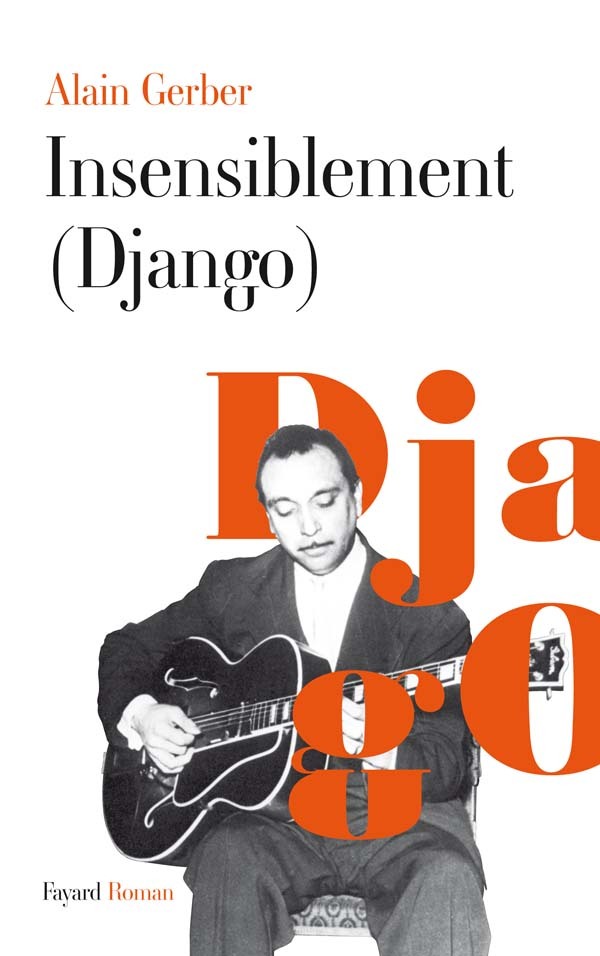 Book Insensiblement (Django) Alain Gerber