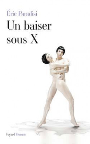Книга Un baiser sous X Eric Paradisi