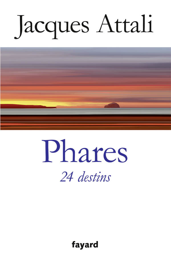 Buch Phares. 24 destins Jacques Attali