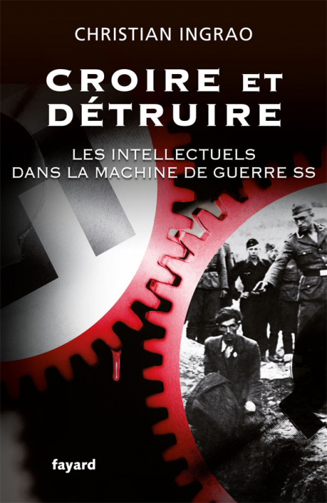 Libro Croire et détruire Christian Ingrao