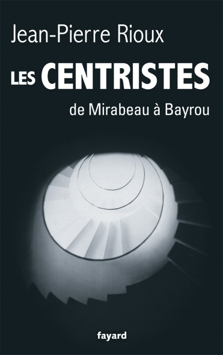 Knjiga Les Centristes Jean-Pierre Rioux