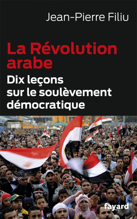 Kniha LA REVOLUTION ARABE Jean-Pierre Filiu