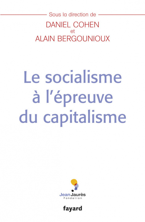 Kniha Le socialisme à l'épreuve du capitalisme Alain Bergounioux