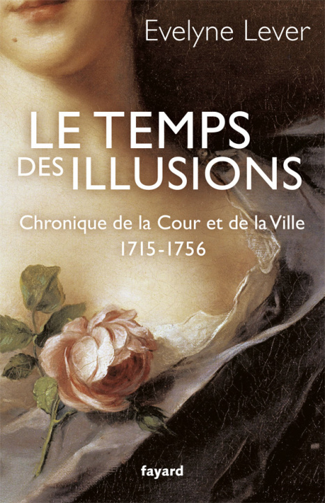 Kniha Le temps des illusions Evelyne Lever