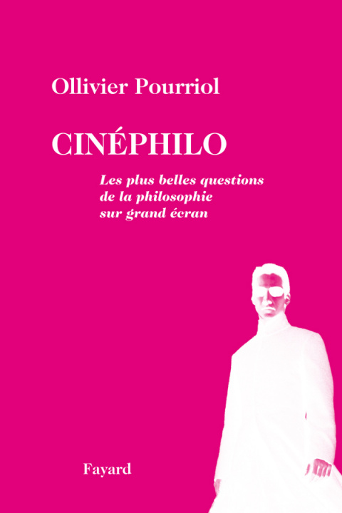 Knjiga Cinéphilo Ollivier Pourriol