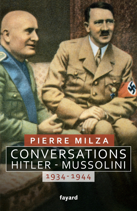 Carte Conversations Hitler-Mussolini Pierre Milza
