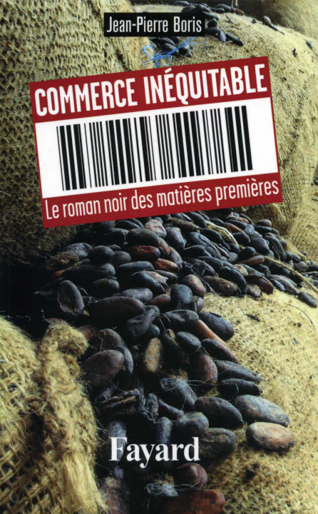 Knjiga Commerce inéquitable Jean-Pierre Boris