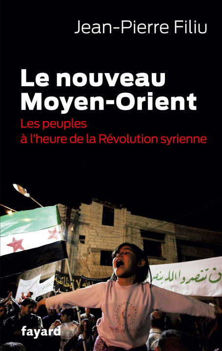 Kniha Le nouveau Moyen-Orient Jean-Pierre Filiu