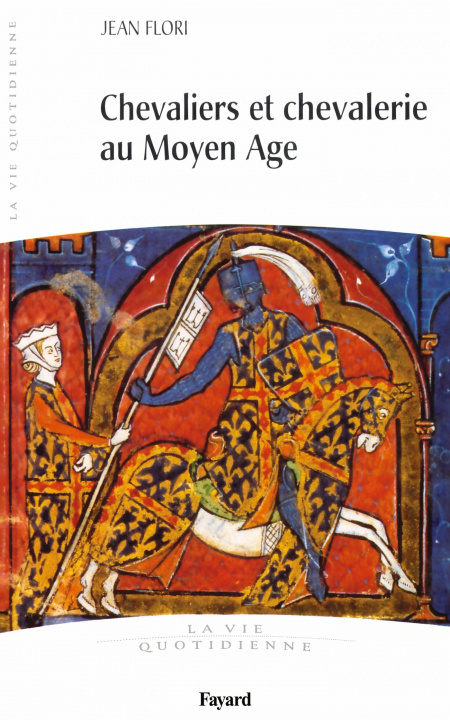 Kniha Chevaliers et Chevalerie au Moyen Age Jean Flori