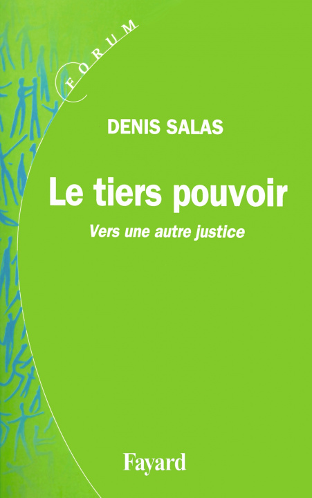 Kniha Le tiers pouvoir Denis Salas