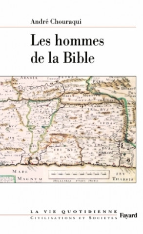 Kniha Les hommes de la Bible André Chouraqui
