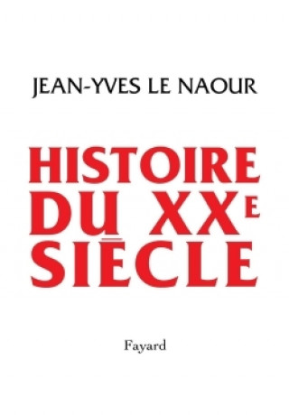 Buch Histoire du XXe siècle Jean-Yves Le Naour