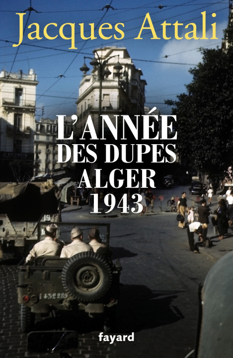 Könyv L'année des dupes Alger 1943 Jacques Attali