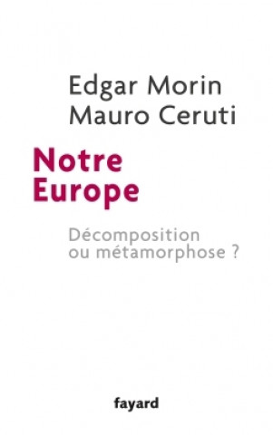 Boek Notre Europe. Decomposition ou metamorphose ? Edgar Morin