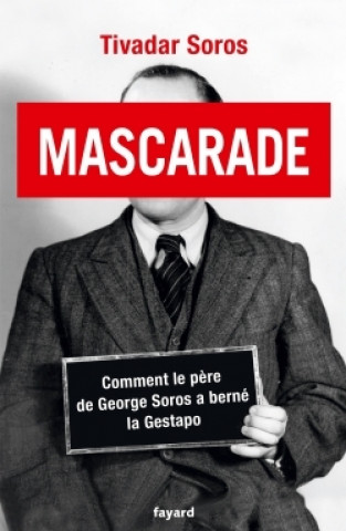 Könyv Mascarade Tivadar Soros