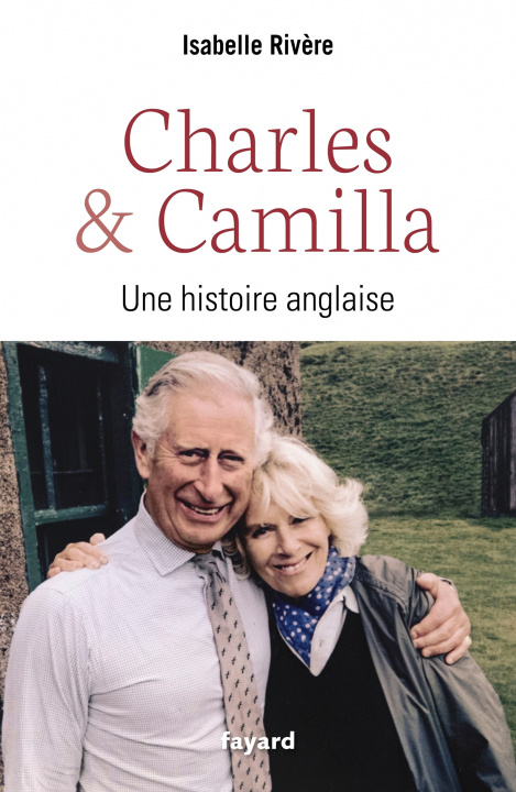 Kniha Charles & Camilla Isabelle Rivère