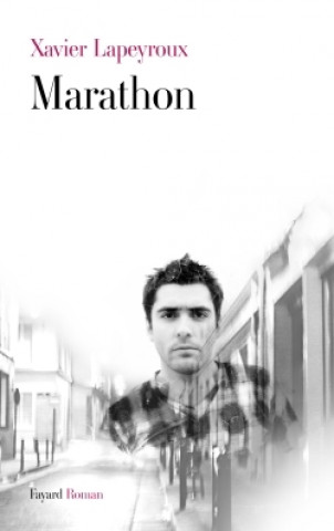 Knjiga Marathon Xavier Lapeyroux