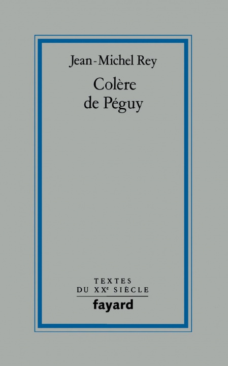 Buch Colère de Péguy Jean-Michel Rey