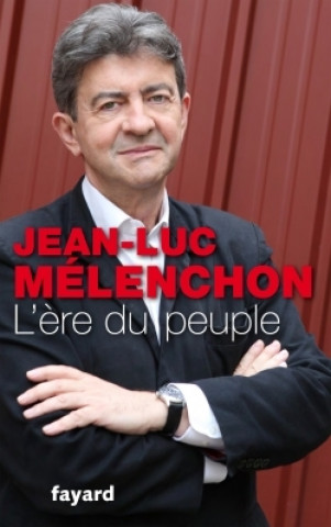 Boek L'Ere du peuple Jean-Luc Mélenchon