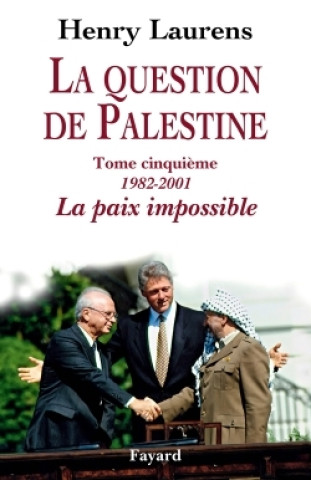 Kniha La question de Palestine, tome 5 Henry Laurens