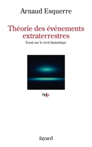 Книга Théorie des événements extraterrestres Arnaud Esquerre