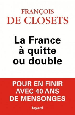 Carte La France à quitte ou double François de Closets