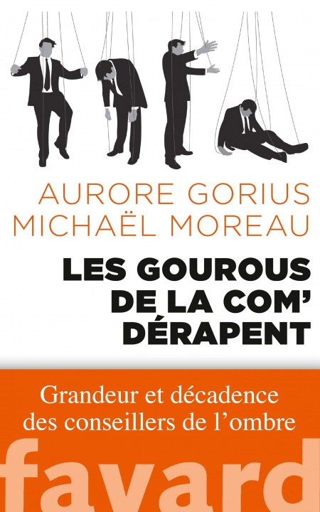 Carte Les gourous de la com' dérapent Michaël Moreau