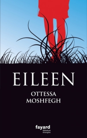 Libro Eileen Ottessa Moshfegh
