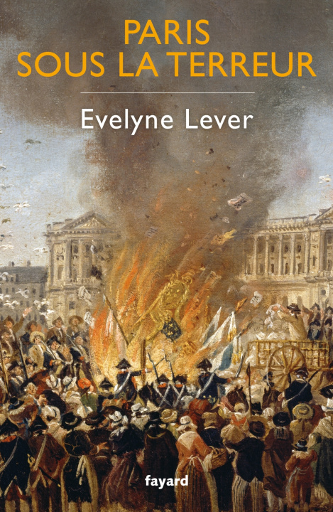 Kniha Paris sous la Terreur Evelyne Lever