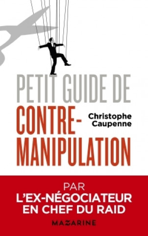 Libro Petit guide de contre-manipulation Christophe Caupenne