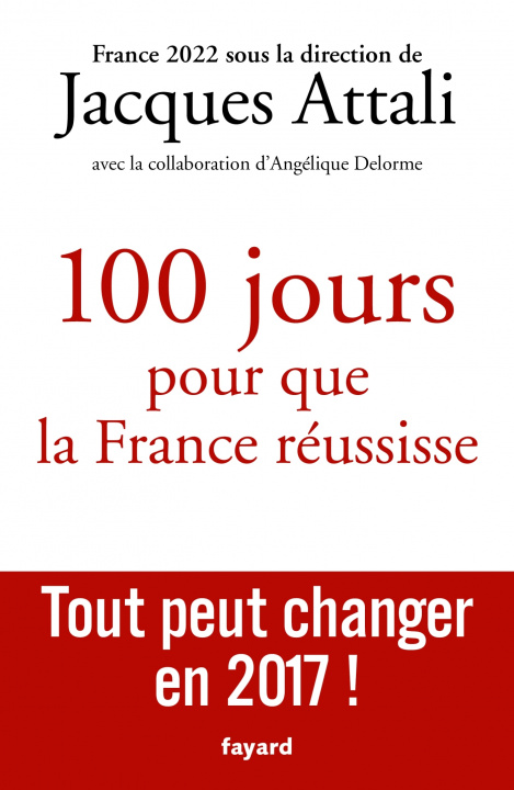 Carte 100 jours pour que la France réussisse Jacques Attali