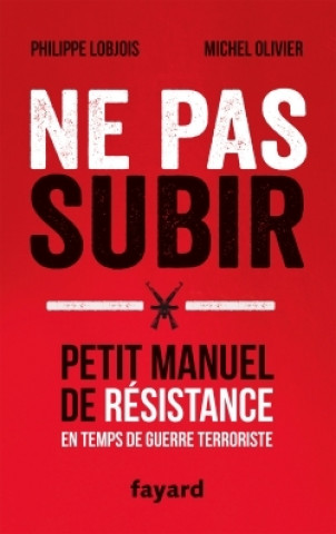 Book Ne pas subir Philippe Lobjois