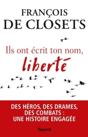 Knjiga Ils ont écrit ton nom, liberté François de Closets