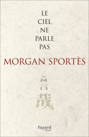 Kniha Le ciel ne parle pas Morgan Sportès