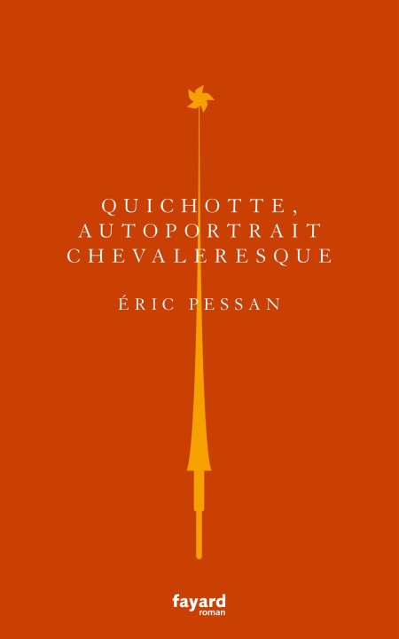 Kniha Quichotte, autoportrait chevaleresque Eric Pessan