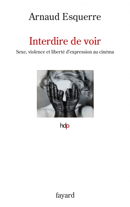 Buch Interdire de voir Arnaud Esquerre
