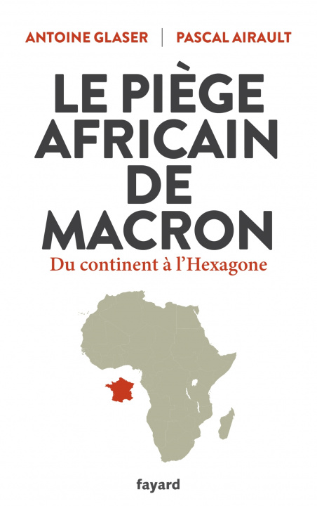 Kniha Le piège africain de Macron Antoine Glaser