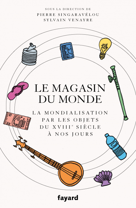 Kniha Le magasin du monde Sylvain Venayre