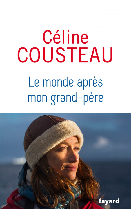 Книга Le monde après mon grand-père Céline Cousteau