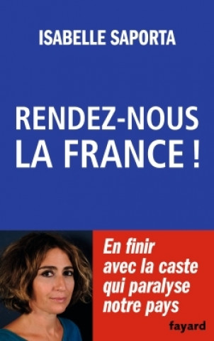 Book Rendez-nous la France ! Isabelle Saporta