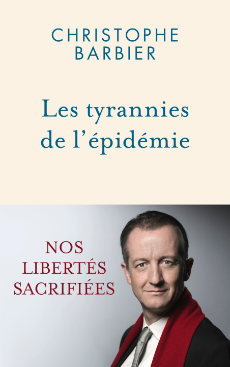 Livre Les tyrannies de l'épidémie Christophe Barbier